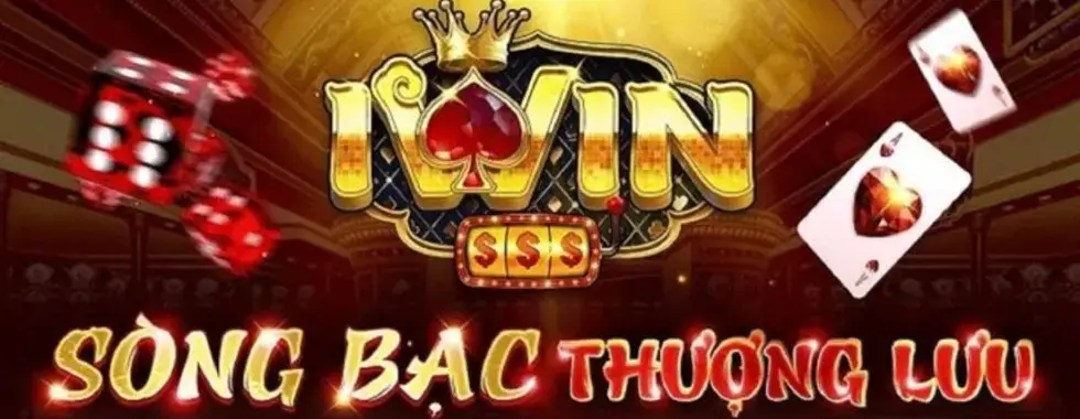 Iwin Sòng Bạc Thượng Lưu